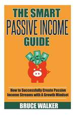 The Smart Passive Income Guide