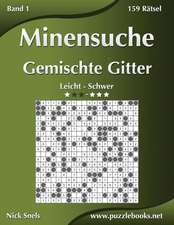 Minensuche Gemischte Gitter - Leicht Bis Schwer - Band 1 - 156 Ratsel