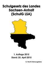 Schulgesetz Des Landes Sachsen-Anhalt (Schulg Lsa)