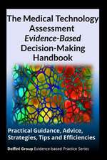 The Medical Technology Assessment Evidence-Based Decision-Making Handbook