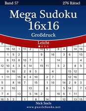 Mega Sudoku 16x16 Grodruck - Leicht - Band 57 - 276 Ratsel