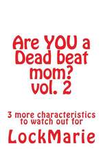 Are You a Dead Beat Mom? Vol. 2