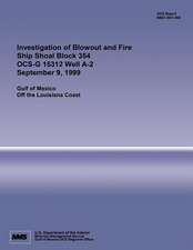 Investigation Blowout and Fire Ship Shoal Block 354 Ocs-G 15312 Well A-2 September 9, 1999