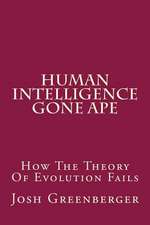 Human Intelligence Gone Ape