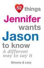 52 Things Jennifer Wants Jason to Know