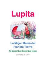 Lupita, La Mejor Mama del Planeta Tierra