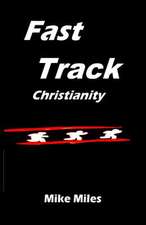 Fast Track Christianity