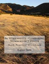 60 Worksheets - Comparing Numbers of 7 Digits