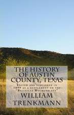 The History of Austin County, Texas