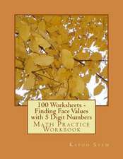 100 Worksheets - Finding Face Values with 5 Digit Numbers