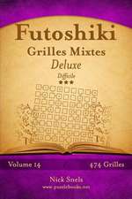 Futoshiki Grilles Mixtes Deluxe - Difficile - Volume 14 - 468 Grilles