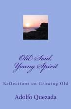 Old Soul, Young Spirit