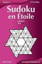 Sudoku En Etoile - Medium - Volume 3 - 276 Grilles