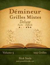 Demineur Grilles Mixtes Deluxe - Facile a Difficile - Volume 5 - 255 Grilles