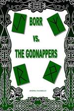 Borr vs. the Godnappers