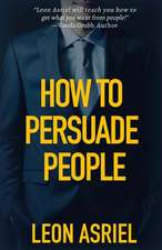 How to Persuade People