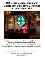 California Medical Marijuana Dispensary Collective Consumer Cooperative 2015