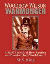 Woodrow Wilson Warmonger