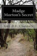 Madge Morton's Secret