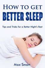 How to Get Better Sleep