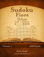 Sudoku Fiore Deluxe - Da Facile a Diabolico - Volume 7 - 468 Puzzle