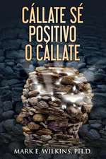 Callate Se Positivo O Callate