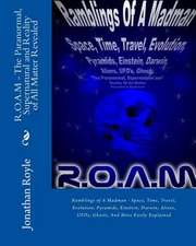 R.O.A.M - The Paranormal, Supernatural and Reality of All Matter Revealed