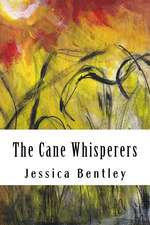 The Cane Whisperers