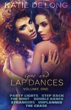 Love and Lap Dances Volume One