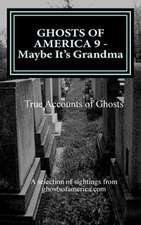 Ghosts of America 9 - Maybe It's Grandma