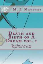 Death and Birth of a Dream Vol. 1