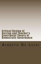 Critical Review of Gerring and Thacker's Centripetal Theory of Democratic Governance