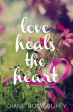 Love Heals the Heart