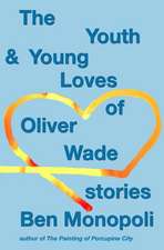 The Youth & Young Loves of Oliver Wade