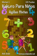 Kakuro Para Ninos Rejillas Mixtas - Volumen 1 - 141 Puzzles