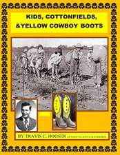 Kids, Cottonfields and Yellow Cowboy Boots