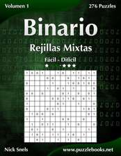 Binario Rejillas Mixtas - de Facil a Dificil - Volumen 1 - 276 Puzzles