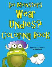 Do Monsters Wear Undies Coloring Book