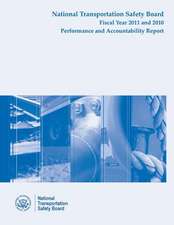 National Transportation Safety Board Fiscal Year 2011 - 2010 Performance and Accountability Report