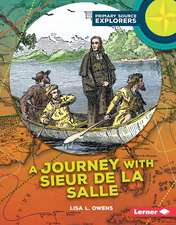 A Journey with Sieur de La Salle a Journey with Sieur de La Salle