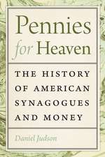 Pennies for Heaven: The History of American Synagogues and Money