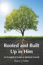 Rooted and Built Up in Him