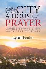 Make Your City a House of Prayer