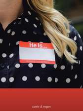 He Is ...