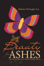 Beauty for Ashes