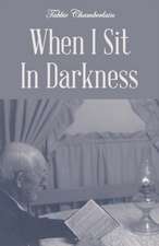 When I Sit in Darkness