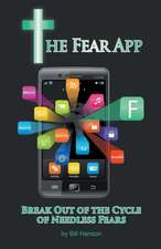 The Fear App: Break Out of the Cycle of Needless Fears