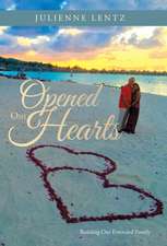 Opened Our Hearts