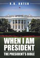 When I Am President