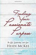 Finding Your Passionate Purpose
